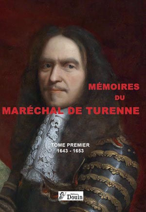 Mémoires du Maréchal de Turenne - Volume 1
