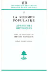 BB n°02 LA RELIGION POPULAIRE DANS L'OCCIDENT CHRETIEN. Approches historiques