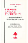 TH n°059 L'HOMME ANTIQUE ET CHRÉTIEN, L'ANTHROPOLOGIE DE LACTANCE