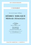 Hébreu biblique, méthode élémentaire, nouvelle édition revue et corrigée