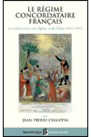 BB n°47 LE RÉGIME CONCORDATAIRE FRANÇAIS. La collaboration des Églises et de l’État (1802-1905)
