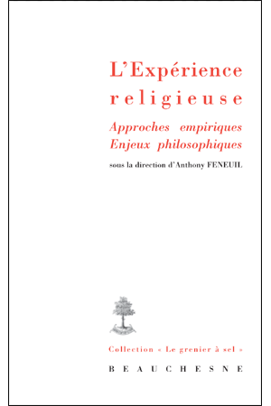 10. L'EXPERIENCE RELIGIEUSE. Approches empiriques. Enjeux philosophiques