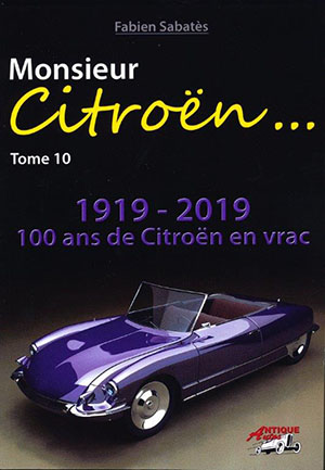 Monsieur Citroën TOME 10 - 1919-2019 CENT ANS DE CITROËN EN VRAC