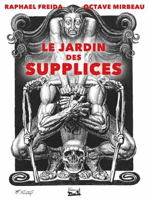 LE JARDIN DES SUPPLICES - illustrations de Raphaël FREIDA