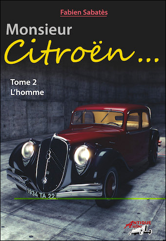Monsieur Citroën TOME 02 - L'HOMME