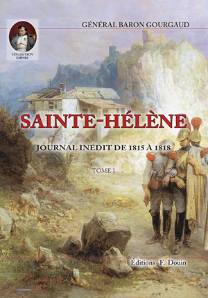 Sainte-Hélène - Journal inédit de 1815 à 1818 - 2 volumes