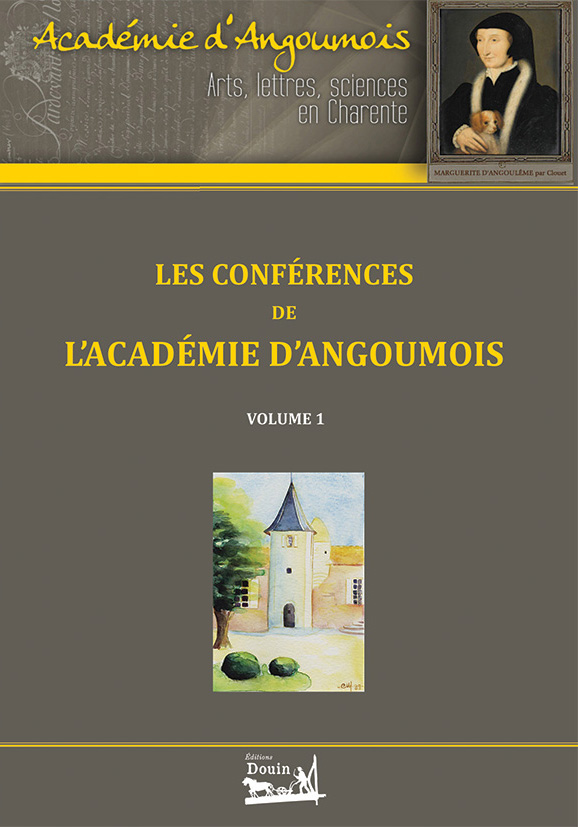 Les conférences de l'Académie d'Angoumois - Tome 1