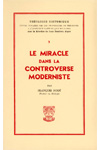 TH n°003 LE MIRACLE DANS LA CONTROVERSE MODERNISTE