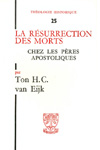 TH n°025 LA RÉSURRECTION DES MORTS CHEZ LES PÈRES APOSTOLIQUES