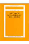 THEOLOGIE DE LA LITURGIE DES HEURES