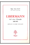 LIBERMANN. Juif selon l'Evangile 1802-1852