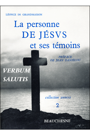 LA PERSONNE DE JESUS ET SES TEMOINS