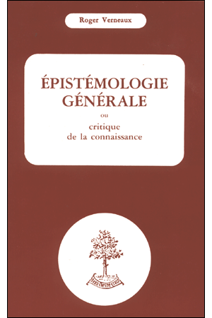 02 Epistemologie Generale Ou Critique De La Connaissance - 