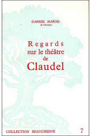 07. REGARDS SUR LE THEATRE DE CLAUDEL