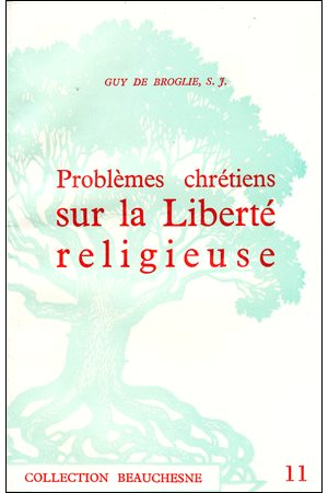 11. PROBLEMES CHRETIENS SUR LA LIBERTE RELIGIEUSE