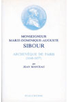 11- MONSEIGNEUR MARIE-DOMINIQUE-AUGUSTE SIBOUR, ARCHEVÊQUE DE PARIS (1848-1857)