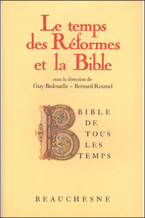 BIBLE DE TOUS LES TEMPS N°5- LE TEMPS DES RÉFORMES ET LA BIBLE