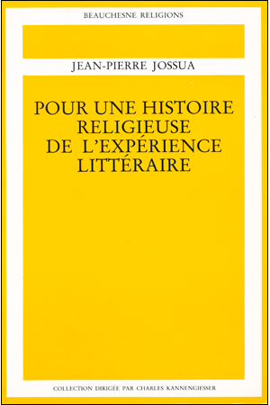 POUR UNE HISTOIRE RELIGIEUSE DE L\'EXPÉRIENCE LITTÉRAIRE