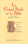 BIBLE DE TOUS LES TEMPS N°6- LE GRAND SIÈCLE ET LA BIBLE
