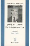 JACQUES ARSAC, UN INFORMATICIEN