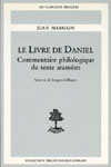 LE LIVRE DE DANIEL. Commentaire philologique du texte araméen