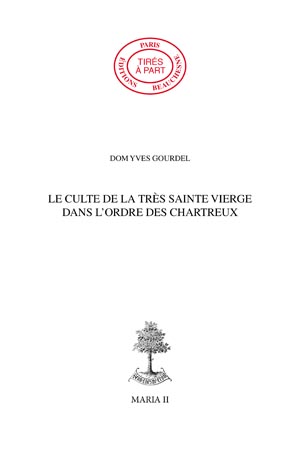 22. LE CULTE DE LA TRÈS SAINTE VIERGE DANS L'ORDRE DES CHARTREUX