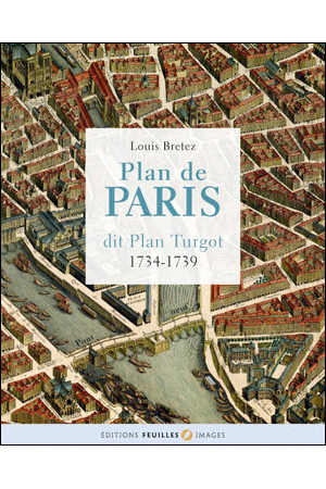 PLAN DE PARIS dit PLAN DE TURGOT, 1734-1739