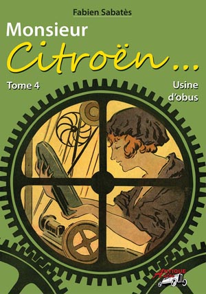 Monsieur Citroën TOME 04 - USINE D'OBUS