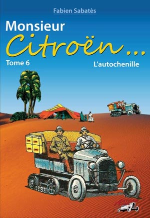 Monsieur Citroën TOME 06 - L'AUTOCHENILLE