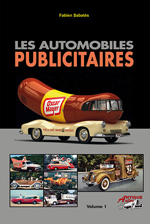 LES AUTOMOBILES PUBLICITAIRES VOLUME 1