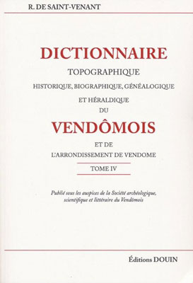 DICTIONNAIRE DU VENDOMOIS - 4 volumes