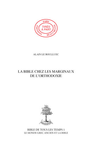 09. LA BIBLE CHEZ LES MARGINAUX DE L'ORTHODOXIE