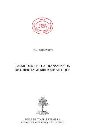 06. CASSIODORE ET LA TRANSMISSION DE L'HÉRITAGE BIBLIQUE ANTIQUE