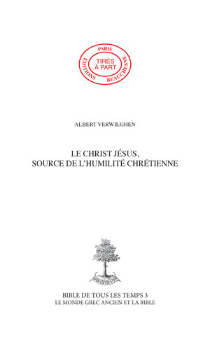 21. LE CHRIST JÉSUS, SOURCE DE L'HUMILITÉ CHRÉTIENNE (PHIL. 2,6-8)