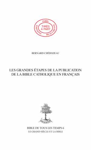 21. LES GRANDES ÉTAPES DE LA PUBLICATION DE LA BIBLE CATHOLIQUE EN FRANÇAIS. DU CONCILE DE TRENTE AU XVIIIE SIÈCLE