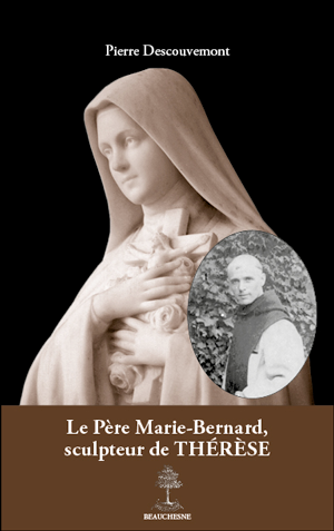 20. LE PÈRE MARIE-BERNARD, SCULPTEUR DE THÉRÈSE